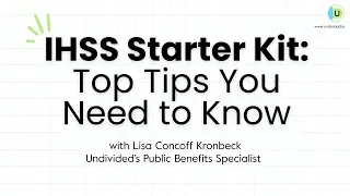 IHSS Starter Kit: Top Tips You Need to Know
