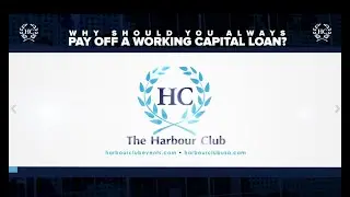 Why Should You Always Pay Off A Working Capital Loan? #JeremyHarbour #TheHarbourClub #entrepreneur