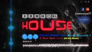 I Need Your Love (Ed Wu Remix) [BEST House Music 2013]