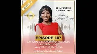 Let Them Go: Reclaiming Your Peace When Others Don't Respect or Support You