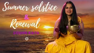 Summer Solstice Sound Bath 🌞✨ | Energy Renewal with Tibetan Singing Bowls