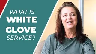 What is White-Glove Delivery Service?