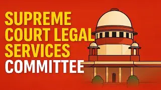 Supreme Court Legal Services Committee Explained | Free Legal Aid in India | Law Students Must Watch