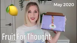 Fruit For Thought | May 2020 | Lavender Lemon