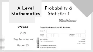 A Level Probability & Statistics 1 May June 2021 Paper 53 9709/53