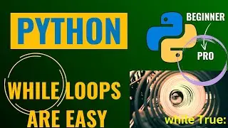 While Loops in Python | Python Tutorial for Beginners