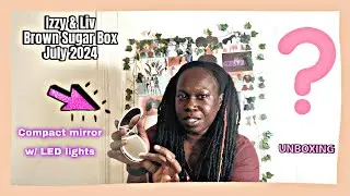 Unboxing the July 2024 Brown Sugar Box #brownsugarbox #unboxing