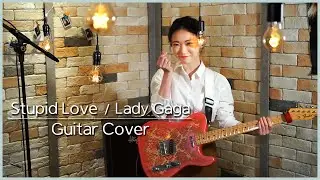 Lady Gaga - Stupid Love - Korean Girl's Electric Guitar Cover [Seobin's Guitar Focus][Pop]