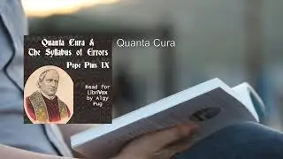 Quanta Cura & The Syllabus of Errors 💛 By Pope Pius IX FULL Audiobook