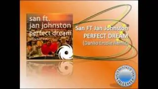 San feat Jan Johnston PERFECT DREAM Danilo Ercole remix