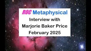 ROC Metaphysical Interview with Marjorie Baker Price