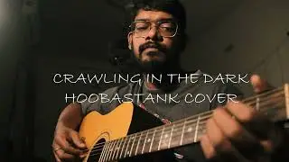 Crawling in the Dark | Hoobastank Cover | Acoustic Guitars and Vocals ||