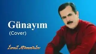 İsrail Məmmədov-Günayım (Cover) 2026/02