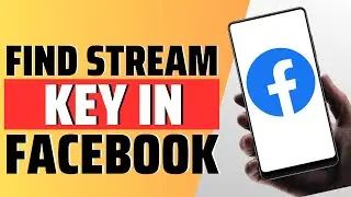 Как найти ключ трансляции в Facebook &mdash; полное руководство