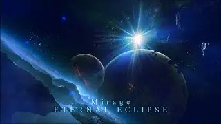 Eternal Eclipse - Mirage (Revisited Extension w/ Cello Version)Emotional Music When All Hope is Gone