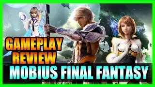 Mobius Final Fantasy Gameplay Review! Tips and Tricks Guide