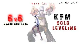 [BNS] KFM PVP 6v6 Sololeveling 25/02/2021