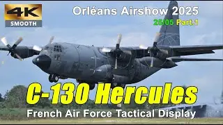 Prop Vortices: French Air Force C-130 Hercules Flight Display | Orl&eacute;ans Airshow 25/5/2025 Part.1