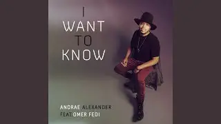 I Want to Know