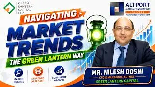 Navigating Market Trends the Green Lantern Way | AIF & PMS Experts India | Green Lantern Capital