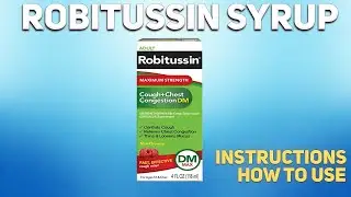 Robitussin syrup how to use: Uses, Dosage, Side Effects, Contraindications