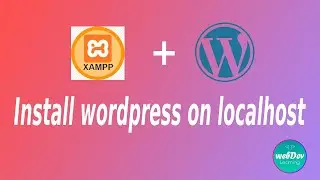 How to install wordpress on localhost || Install wordpress on XAMPP || Install XAMPP + WORDPRESS
