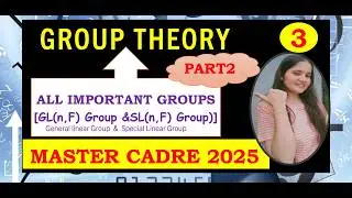 L3: ALL IMPORTANT GROUPS (Part 2) IN GROUP THEORY For MASTER CADRE  2025