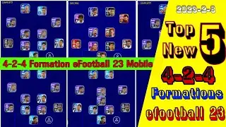 eFootball 23 || Top 5 Formations 4-2-4 || How To Get 4-2-4 Formation Pes 23 Mobile 🔥