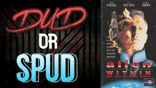 DUD or SPUD - The Alien Within aka Unknown Origin | MOVIE REVIEW