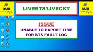 LIVEBTS: BTS FAULT LOG TIME EXCEL EXPORT ERROR