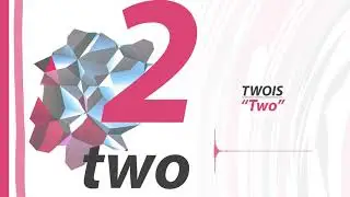 TWOIS - Two (OFFICIAL AUDIO)