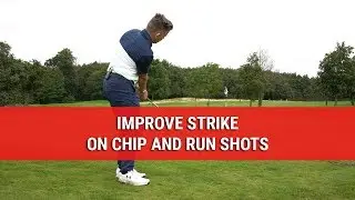 Improve Strike On Chip And Run Shots - Short Game Tips - DWG
