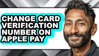 How to Change Card Verification Number on Apple Pay (easy Method)