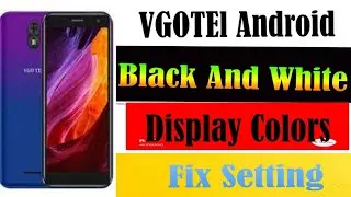 VGOTEL Phone Display Black And White Mode Setting | Vgotel Screen Color Problem Fixed
