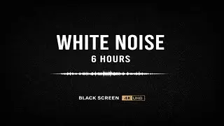 White Noise 6 Hours – Pure Static Sound | Black Screen | 4K UHD