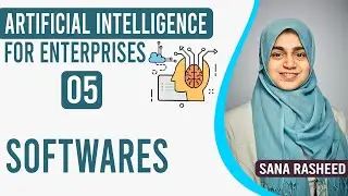 5. Softwares | Learn Artificial Intelligence With Sana Rasheed