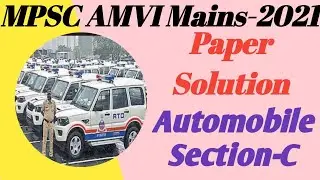 Paper Solution MPSC AMVI Mains-2021 (Automobile Section) I Answer Keys of MPSC AMVI Mains-2021