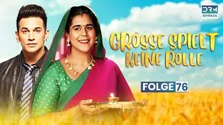 GRÖSSE SPIELT KEINE ROLLE | Staffel 1 Folge 76 | BADHO BAHU | Indische Serie | G141X