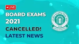 Board Exams 2021 Cancelled | Board Exam 2021 Cancelled Latest News |Board Exam 2021 Cancelled or Not