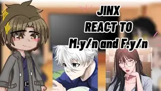 Jinx react to M.y/n and F.y/n ||Gacha club|| :RYUJIXD