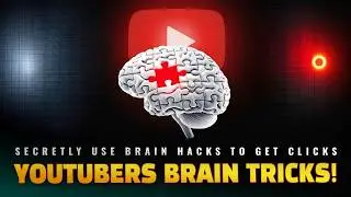 YouTubers SECRETLY Use Brain Hacks To Get Clicks! - Brain Hack Clicks