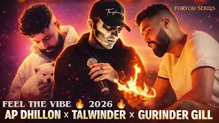 Feel The Vibe | AP DHILLON x TALWINDER x GURINDER GILL x ALL NIGHT | Latest Songs Mashup 2026 | 2025