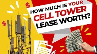 How Much Is Your Cell Tower Lease Worth?