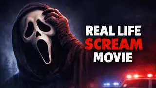 The Real Life Scream Movie.