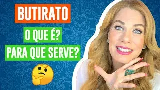 BUTIRATO o que &eacute; e Para que SERVE? Import&acirc;ncia para sua SA&Uacute;DE!