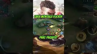 CARA MONTAGE FLICKER PAKE PAQUITO #mlbb #shorts