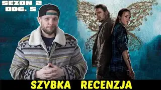 The Last of Us (MAX) Sezon 2 Odc. 5 ★SzybkieRecenzje