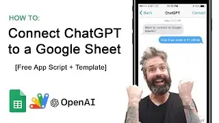 Как подключить OpenAI ChatGPT к Google Таблицам [БЕСПЛАТНОЕ руководство по скрипту приложения и стартовый шаблон]