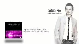 Alpha Force & Vlad Gee - Believe In Yourself (DoubleV Remix) on RGC #180