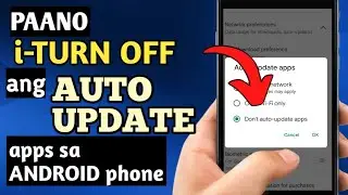 PAANO I TURN OFF ANG AUTO UPDATE APPS SA ANDROID PHONE